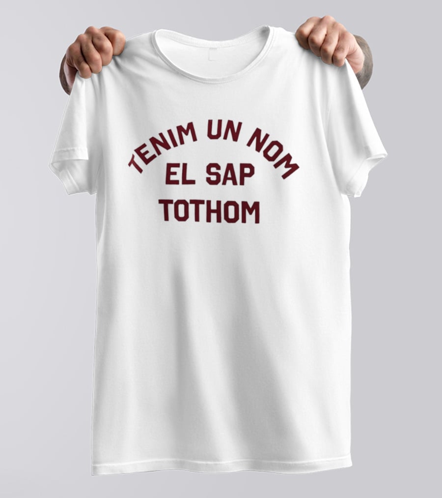 FC Barcelona Tenim Un Nom El Sap Tothom T-Shirt