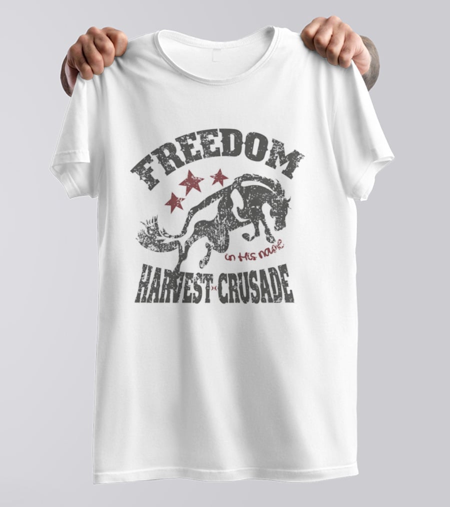 Freedom Harvest Crusade Wild Horse In His Name T-Shirt