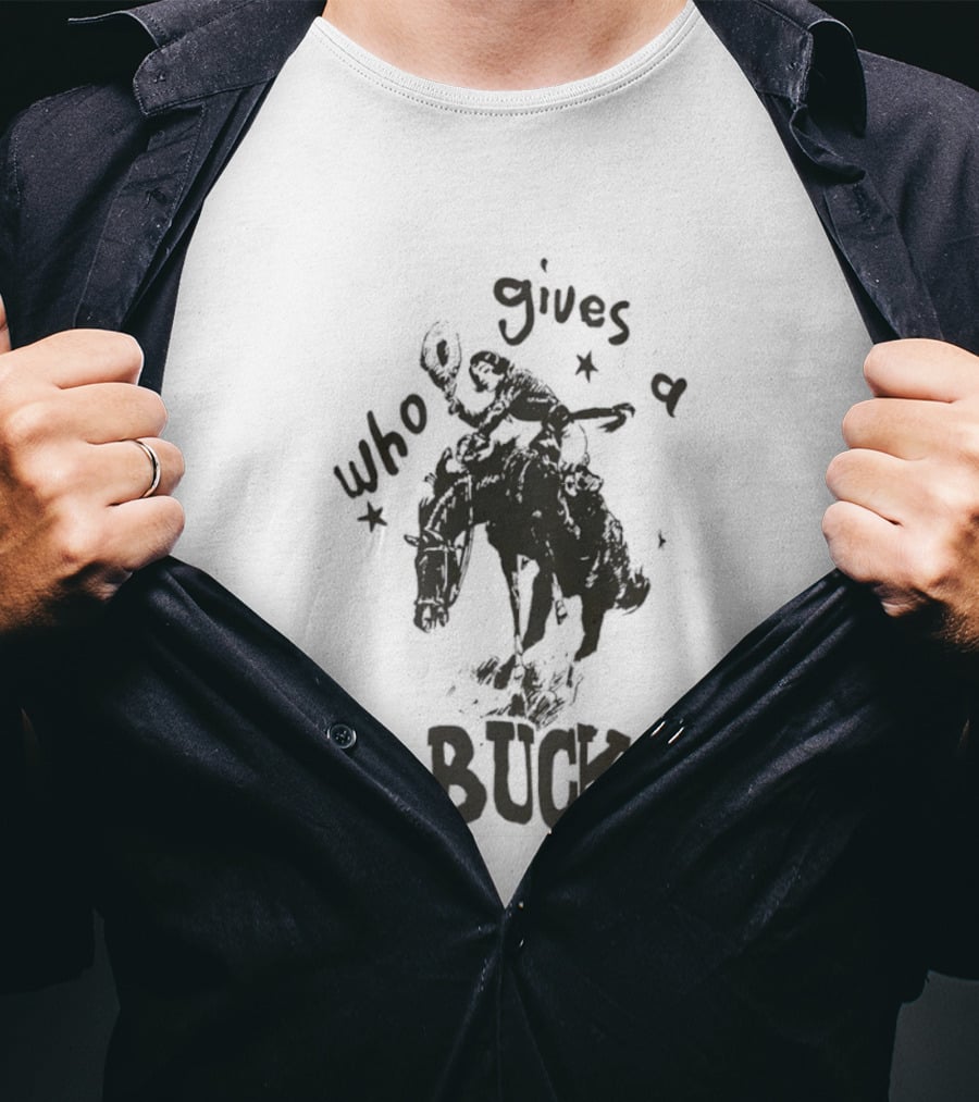 Who Gives A Buck Cowboy Riding Horse Retro Western Humor T-Shirt