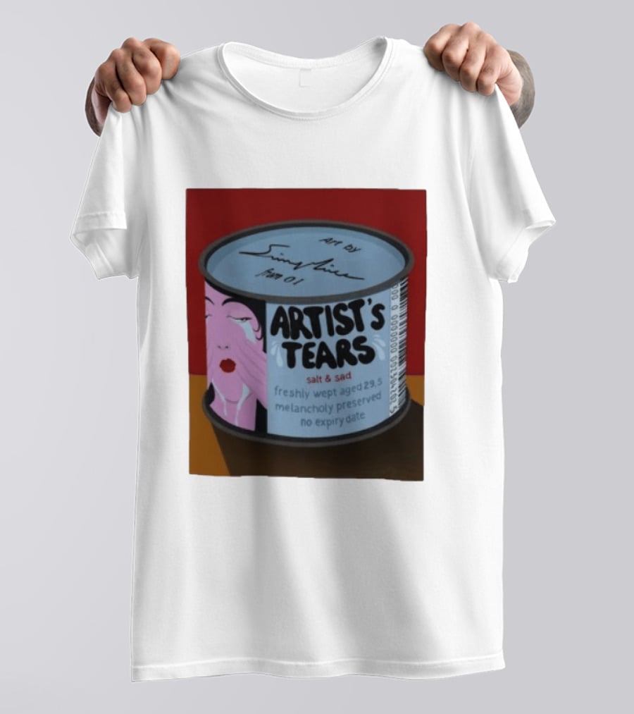 Artist's Tears Salt And Sad Freshly Wept Aged 29.5 Melancholy Preserved No Expiry Date T-Shirt