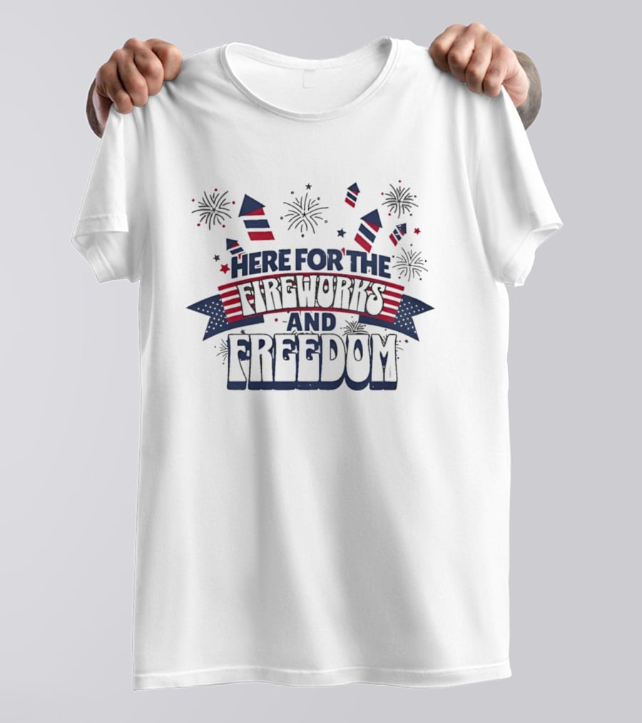 Here For The Fireworks And Freedom Celebration Firecracker T-Shirt