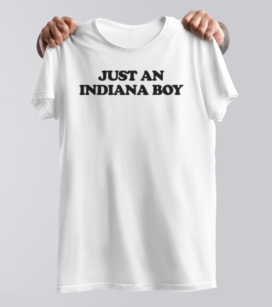 Just An Indiana Boy T-Shirt