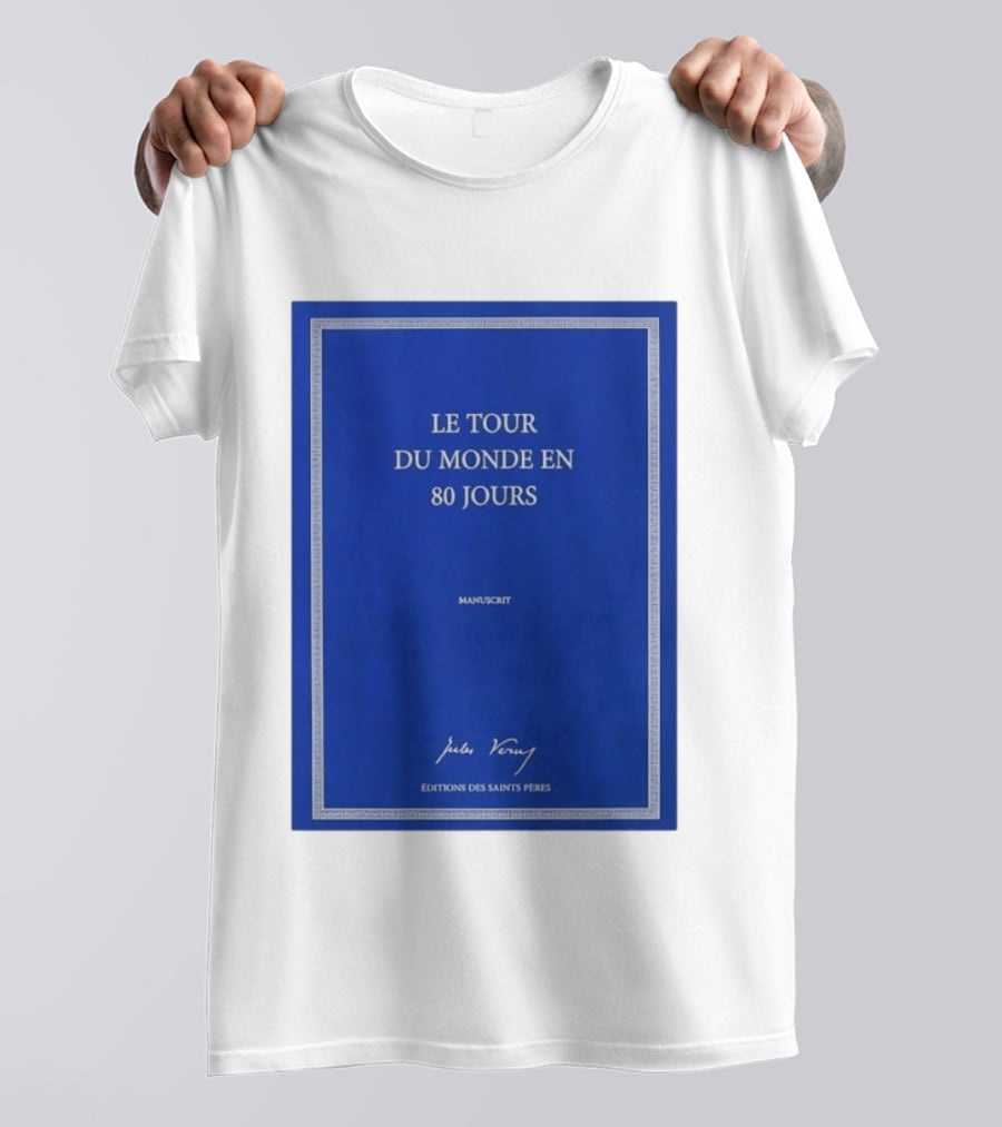Le Tour Du Monde En 80 Jours Manuscrit Jules Verne Éditions Des Saints Pères T-Shirt