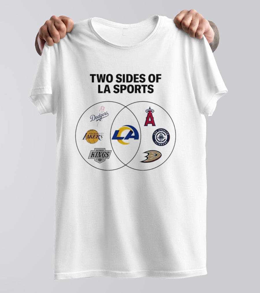 Two Sides Of LA Sports Dodgers Lakers Rams Angels Clippers Kings Ducks T-Shirt