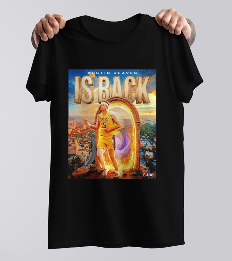 Austin Reaves Is Back Los Angeles Lakers Number 15 Game 5 City Background LAAE T-Shirt