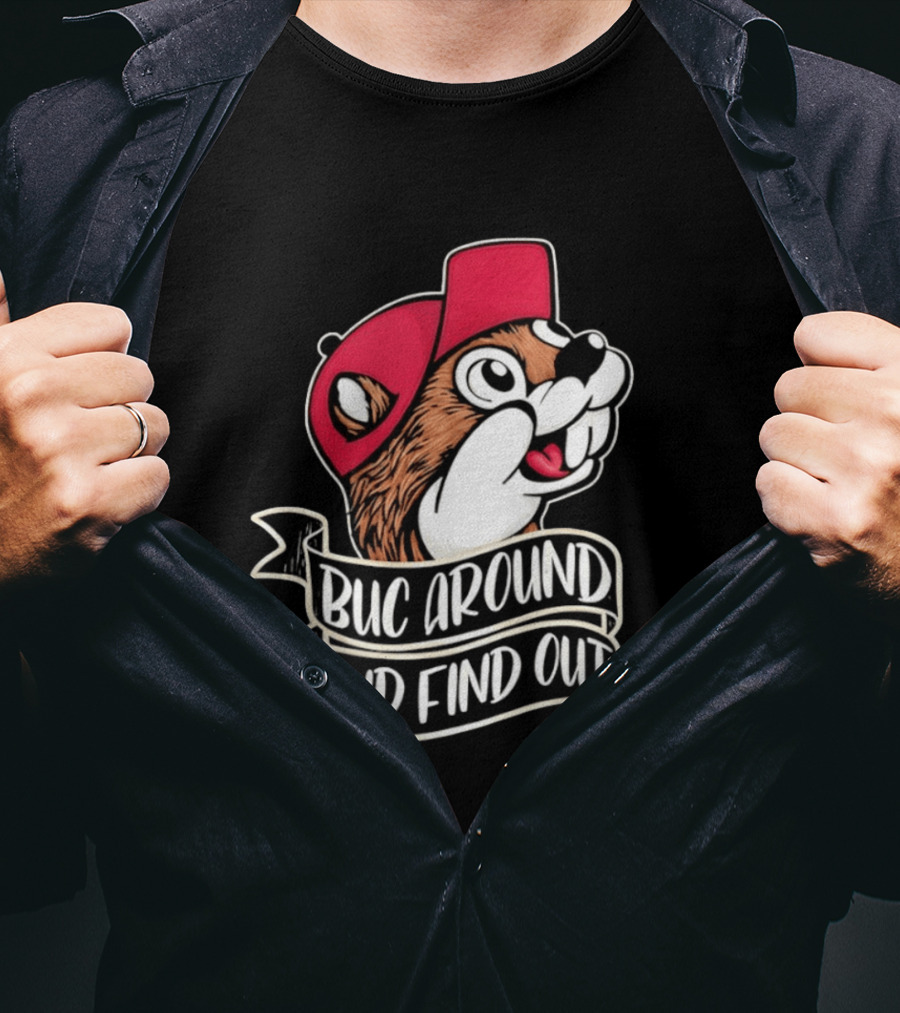 Buc Around And Find Out Red Cap T-Shirt