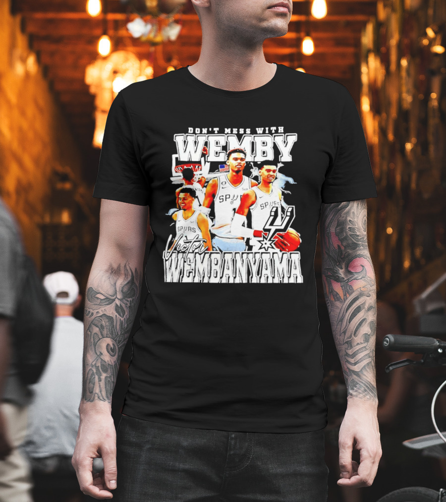 Don't Mess With Wemby Victor Wembanyama San Antonio Spurs T-Shirt