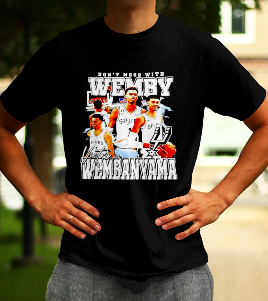 Don't Mess With Wemby Victor Wembanyama San Antonio Spurs T-Shirt