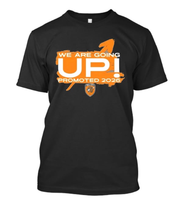 Hull City AFC We Are Going Up Promoted 2026 T-Shirt