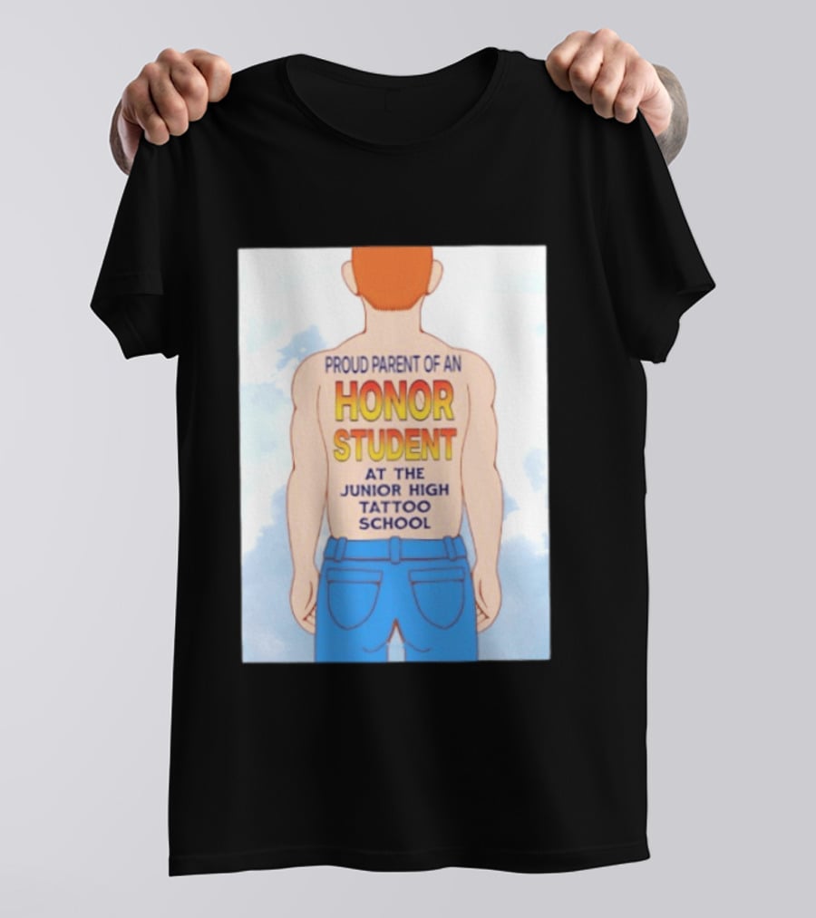 Proud Parent Of An Honor Student At The Junior High Tattoo School T-Shirt