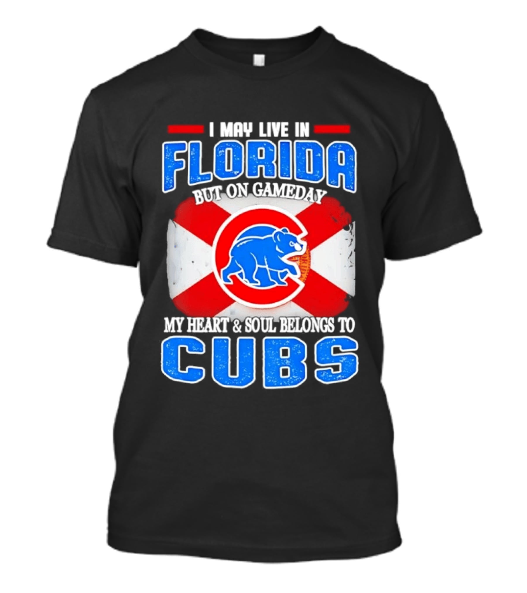 I May Live In Florida But On Gameday My Heart And Soul Belongs To Cubs T-Shirt
