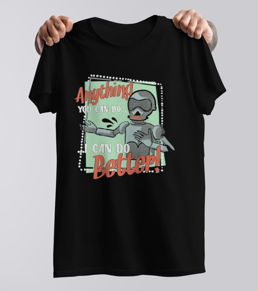 Robot Anything You Can Do I Can Do Better AI Humor T-Shirt