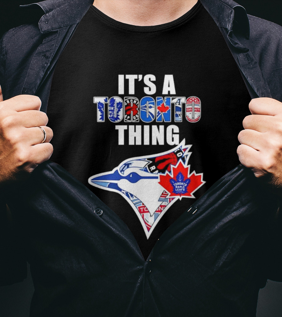 It's A Toronto Thing Blue Jays Maple Leafs Raptors Mashup T-Shirt