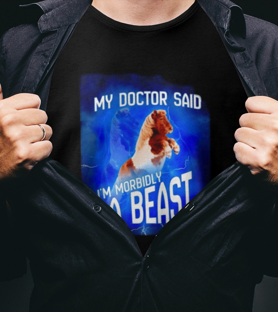 My Doctor Said I'm Morbidly A Beast Shetland Pony Lightning T-Shirt