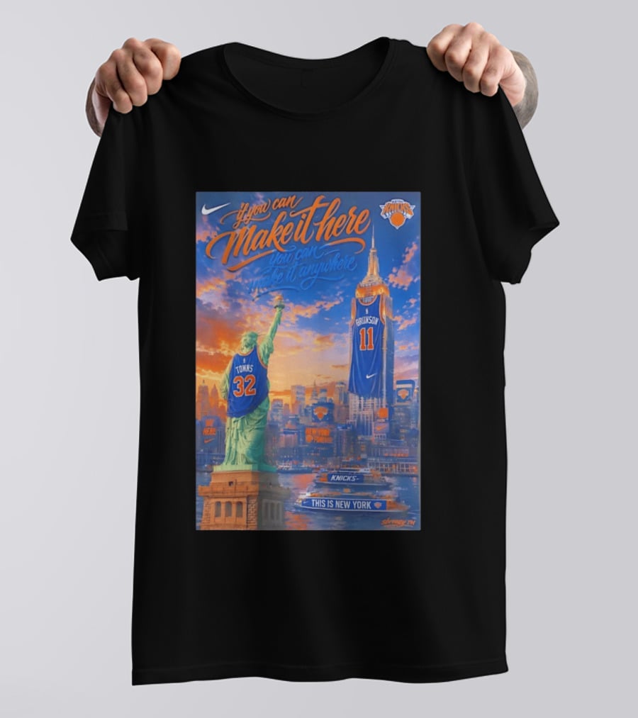 If You Can Make It Here New York Knicks Brunson Towns Jersey Landmark Skyline T-Shirt