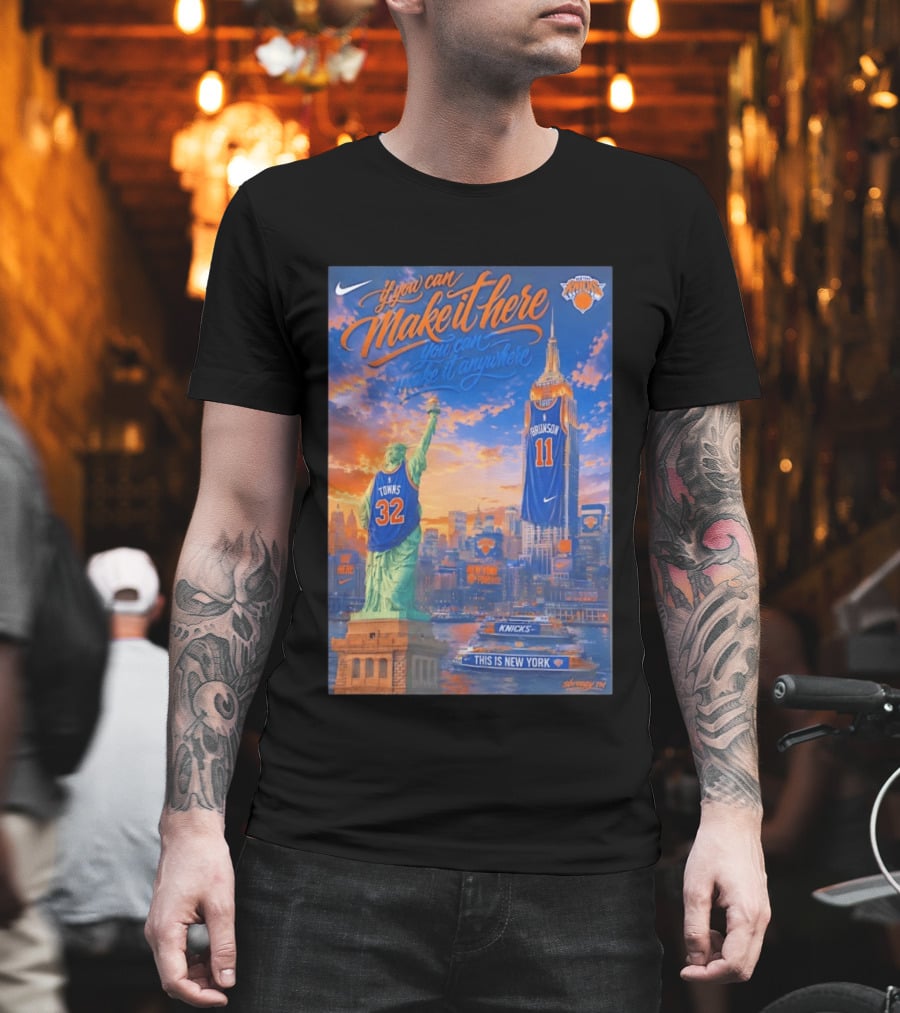 If You Can Make It Here New York Knicks Brunson Towns Jersey Landmark Skyline T-Shirt