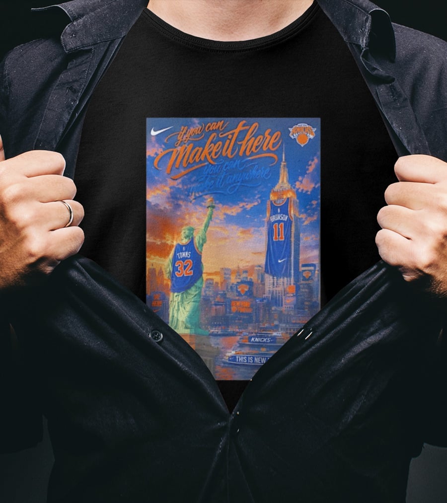 If You Can Make It Here New York Knicks Brunson Towns Jersey Landmark Skyline T-Shirt