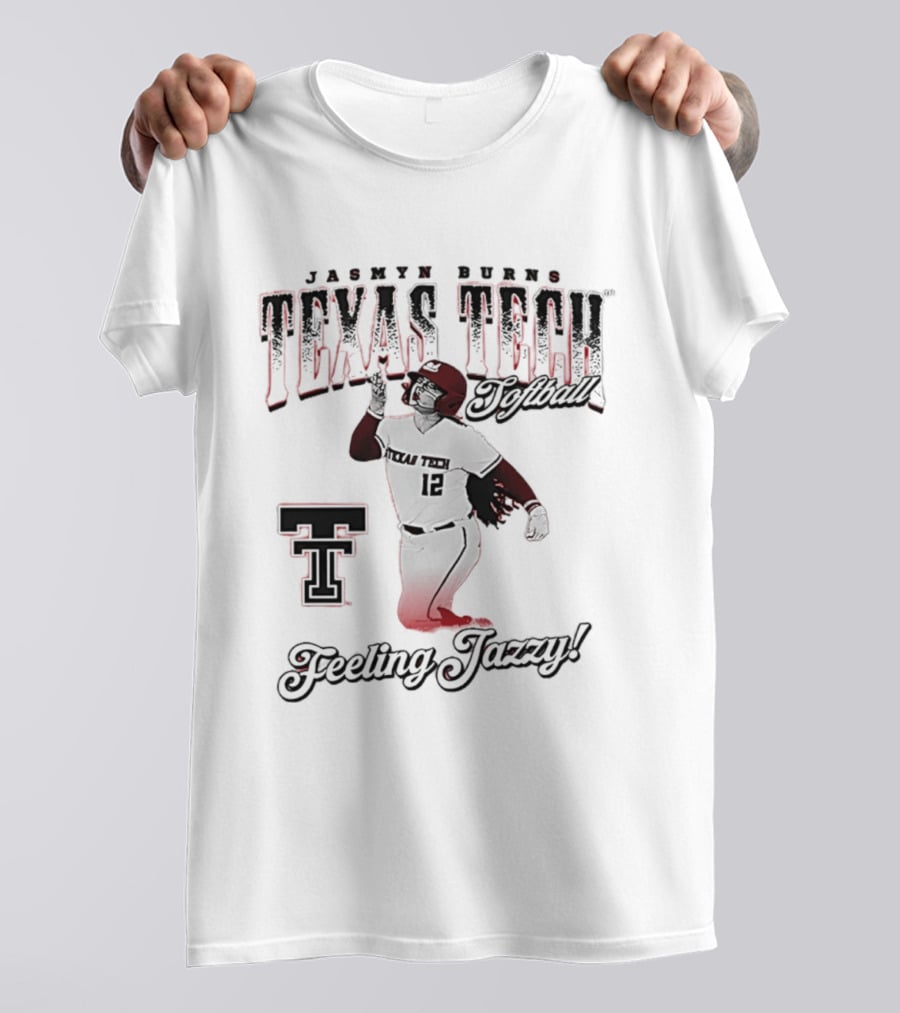Texas Tech Jasmyn Burns Softball Feeling Jazzy T-Shirt