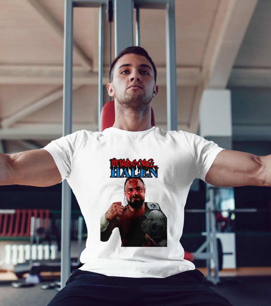 Hardcore Nick Halen Wrestling Champion With Belt T-Shirt