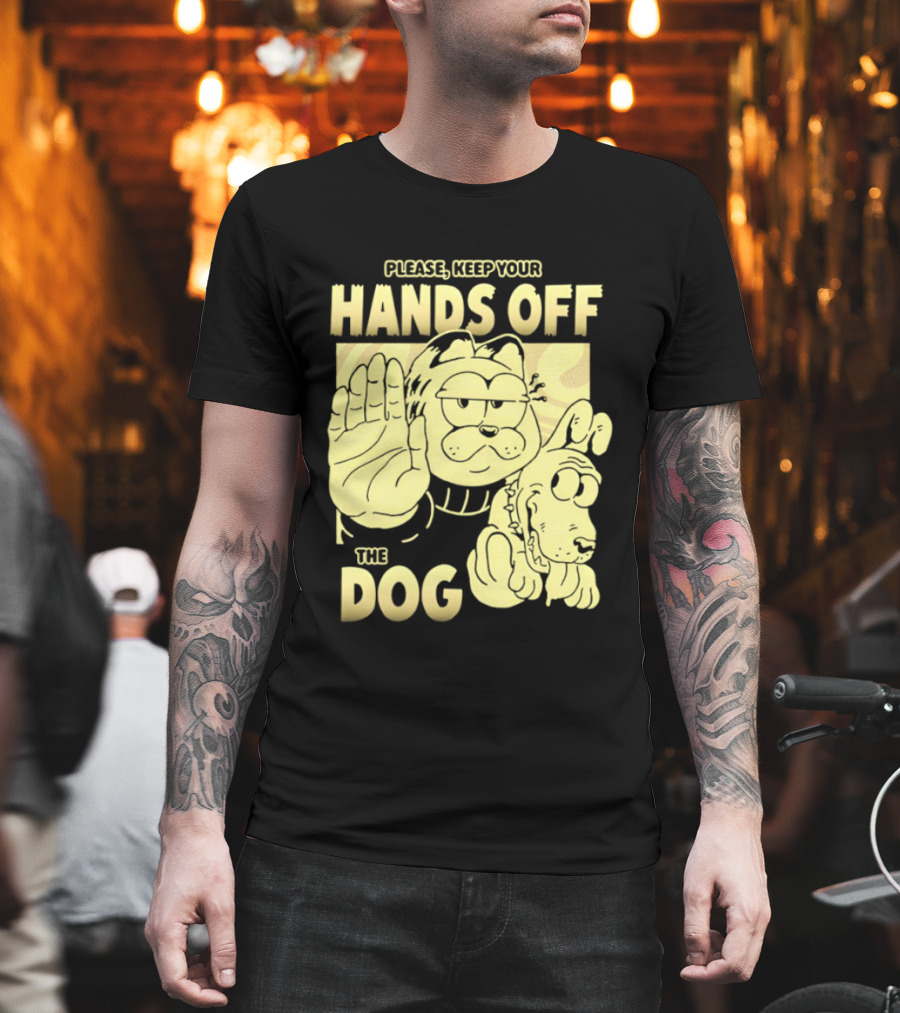 Please Keep Your Hands Off The Dog Odie T-Shirt