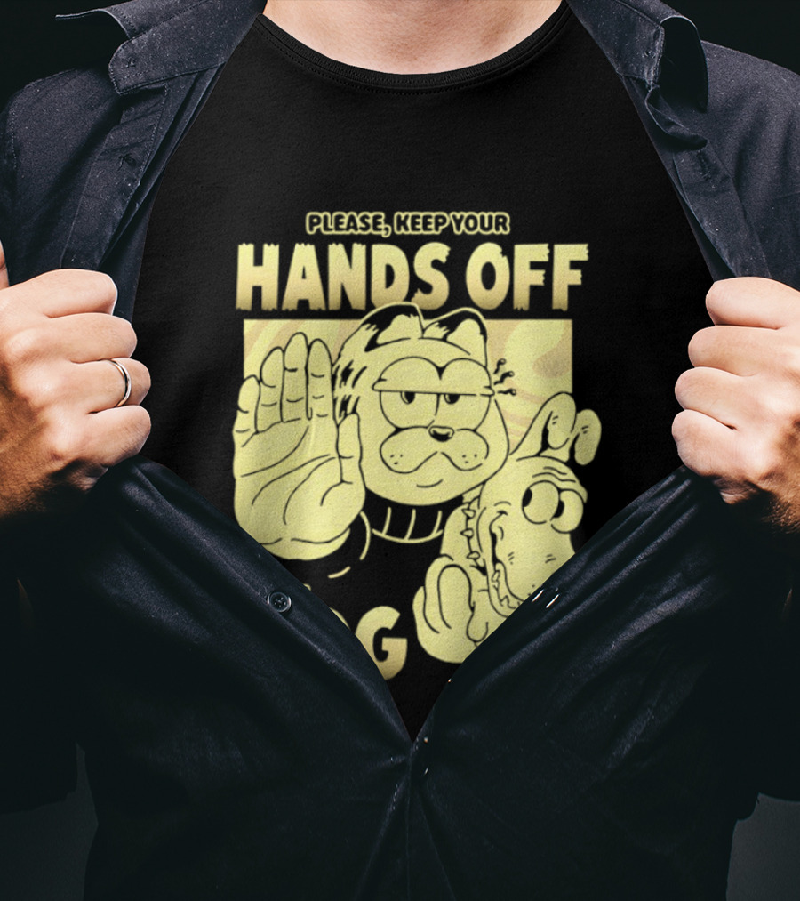 Please Keep Your Hands Off The Dog Odie T-Shirt