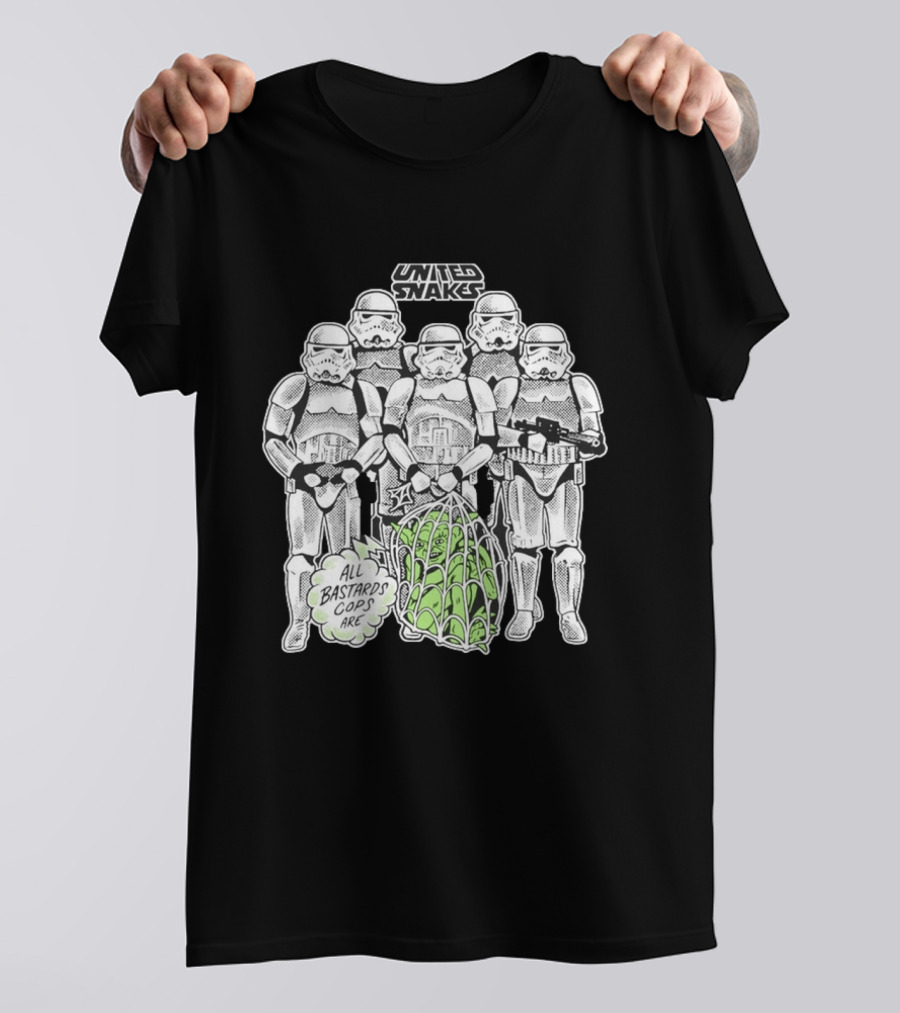United Snakes Stormtroopers All Bastards Cops Are T-Shirt