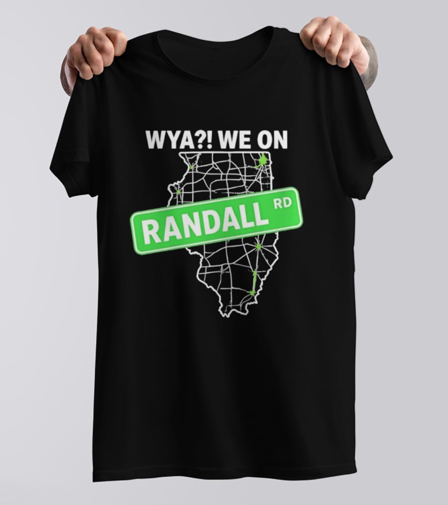 WYA We On Randall RD Map Illinois Roads T-Shirt