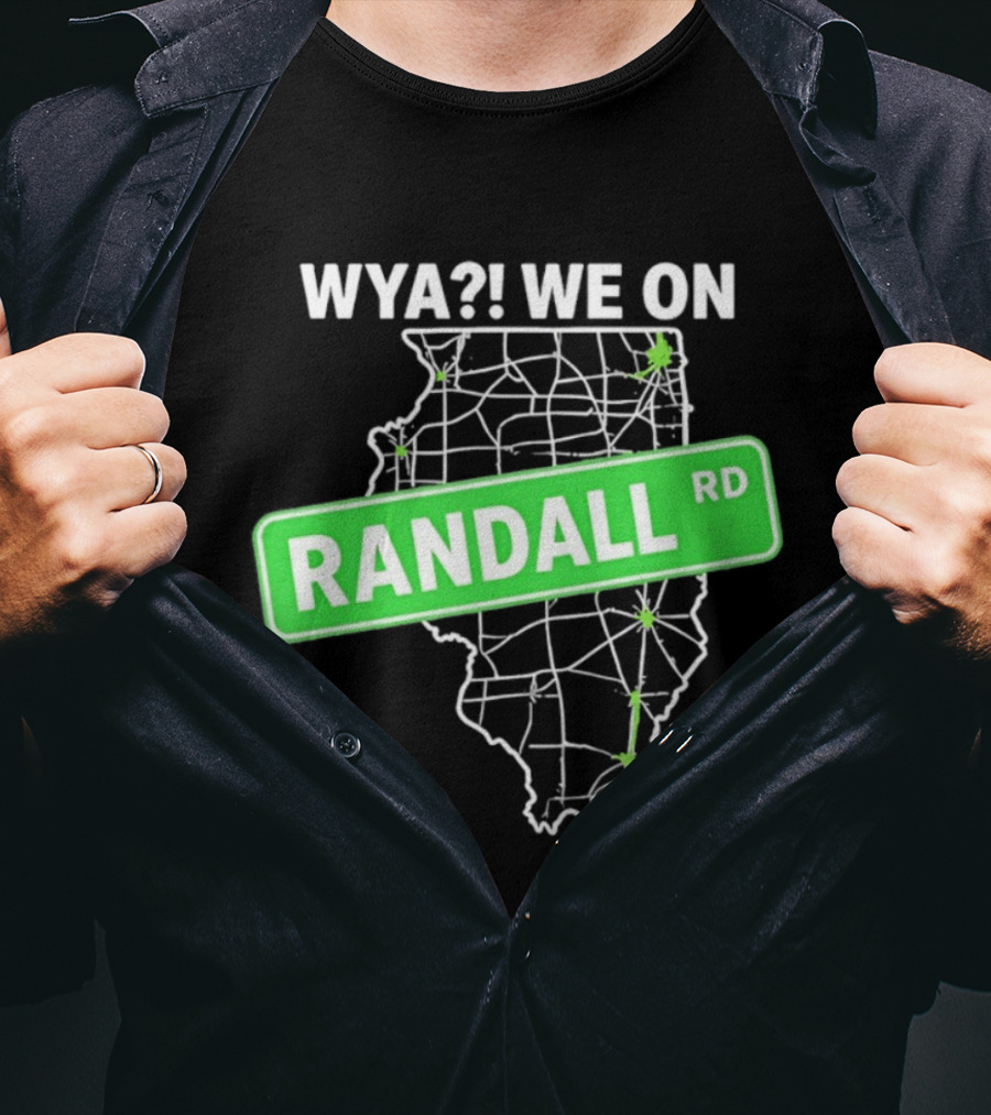 WYA We On Randall RD Map Illinois Roads T-Shirt