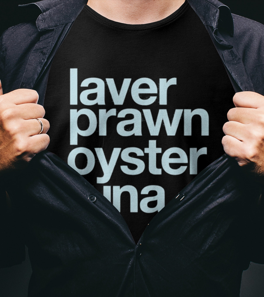 Laver Prawn Oyster Tuna Seafood Text Block T-Shirt