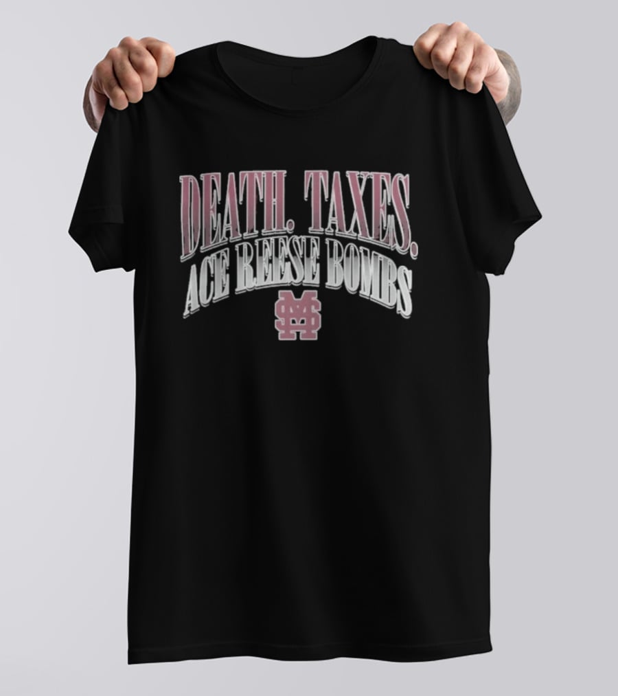 Death Taxes Ace Reese Bombs Mississippi State Bulldogs MS T-Shirt