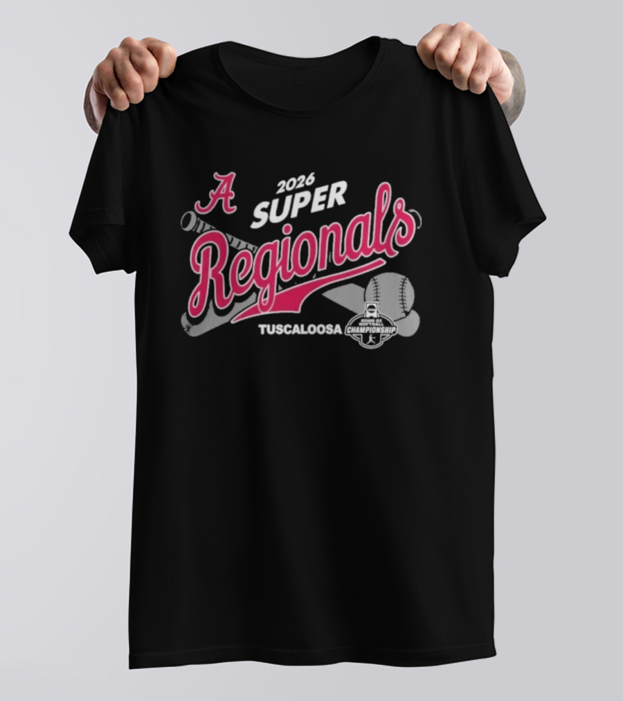 Alabama Crimson Tide 2026 Super Regionals Tuscaloosa Softball T-Shirt