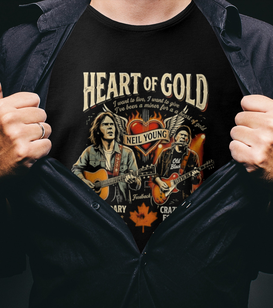 Neil Young Heart Of Gold Legendary Music Crazy Horse Est 1945 I Want To Live I Want To Give T-Shirt