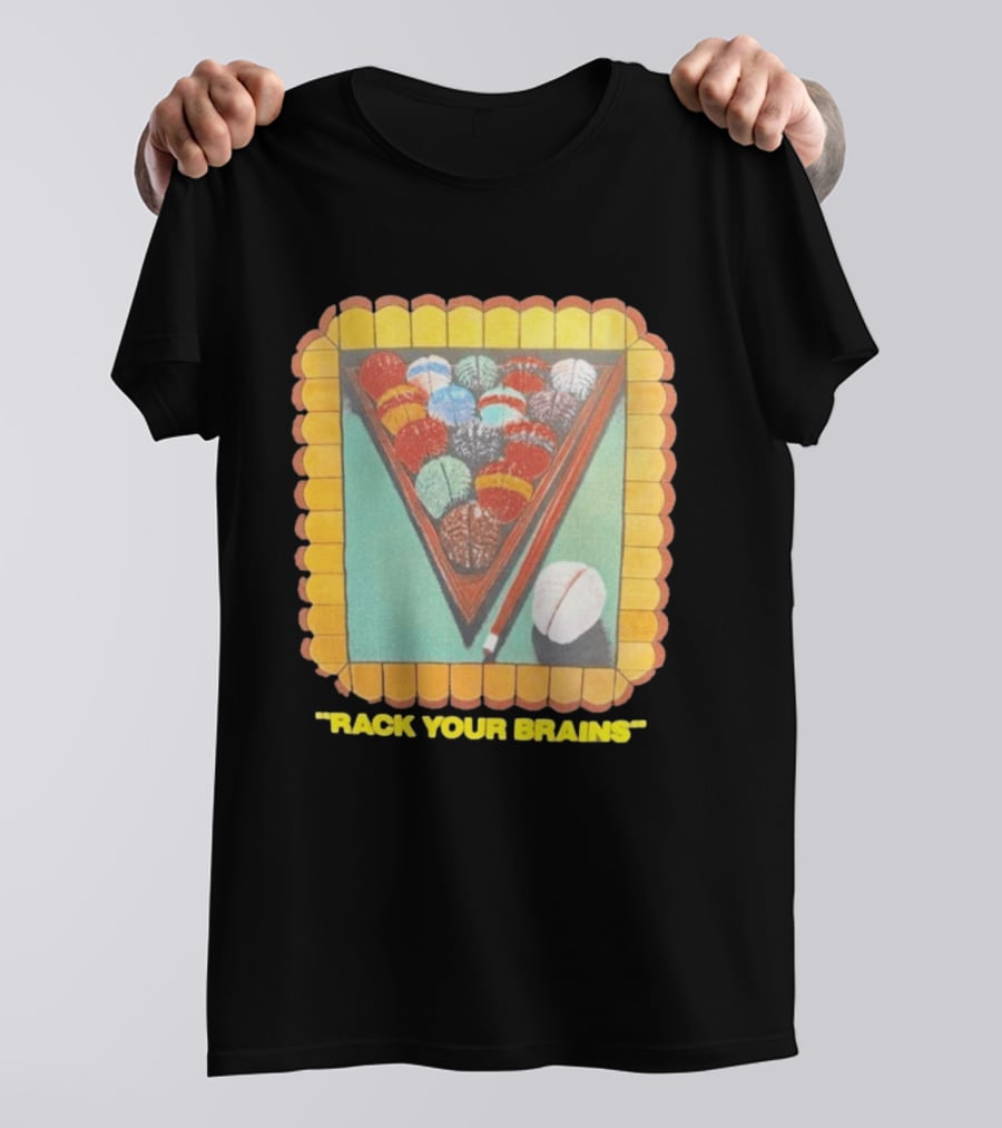 Rack Your Brains Pool Billiards Pun With Brain Balls T-Shirt
