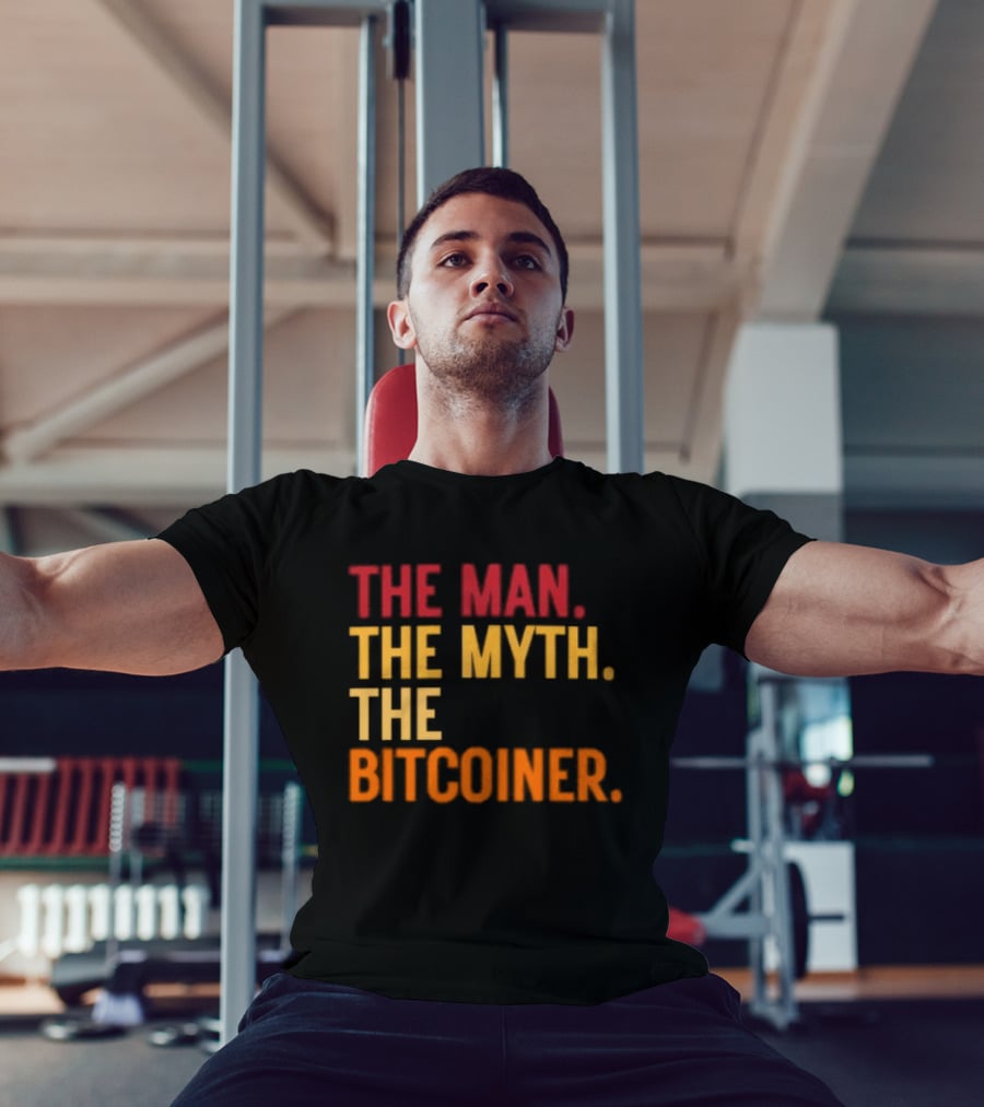 The Man The Myth The Bitcoiner Bitcoin T-Shirt