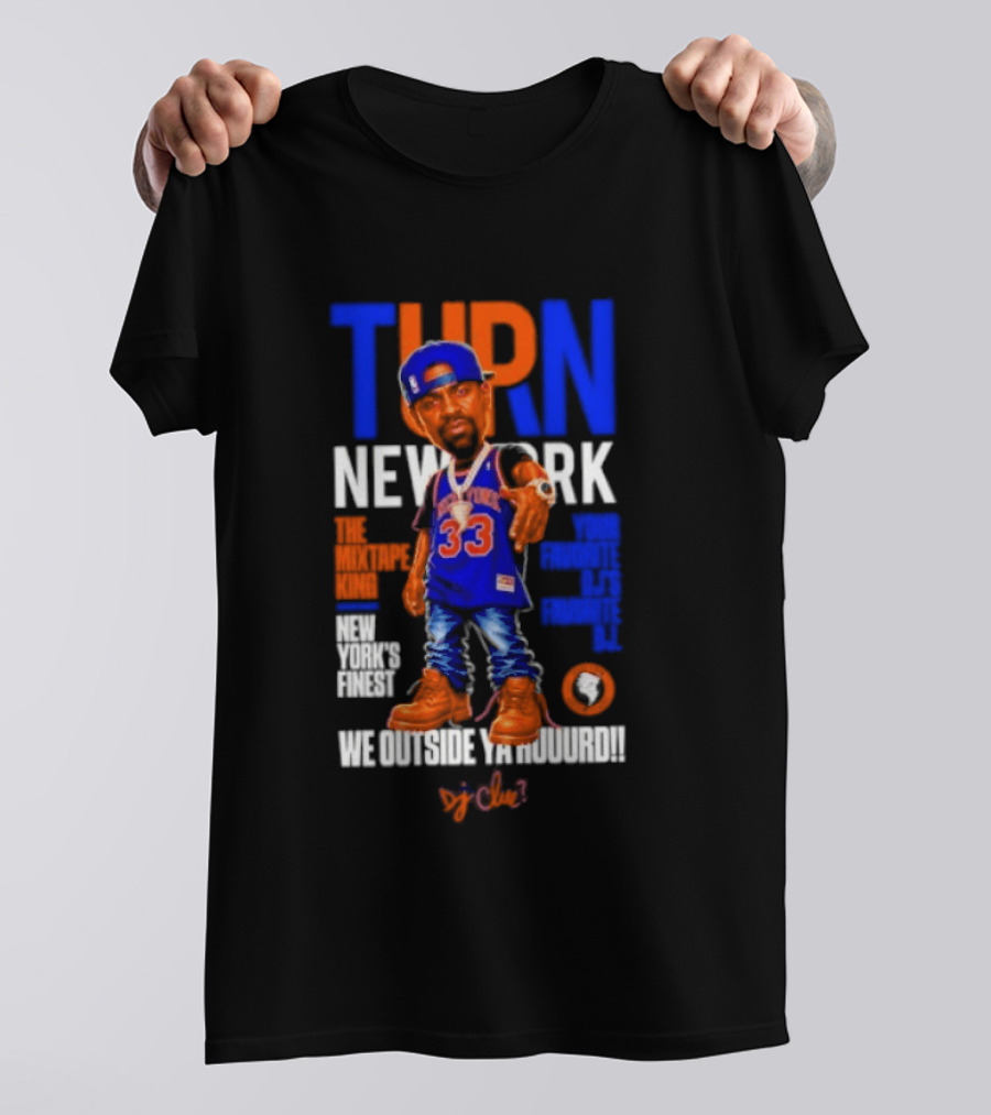 Turn New York Dj Clue Mixtape King New York Knicks Finest Outside The Madison Trakformers T-Shirt
