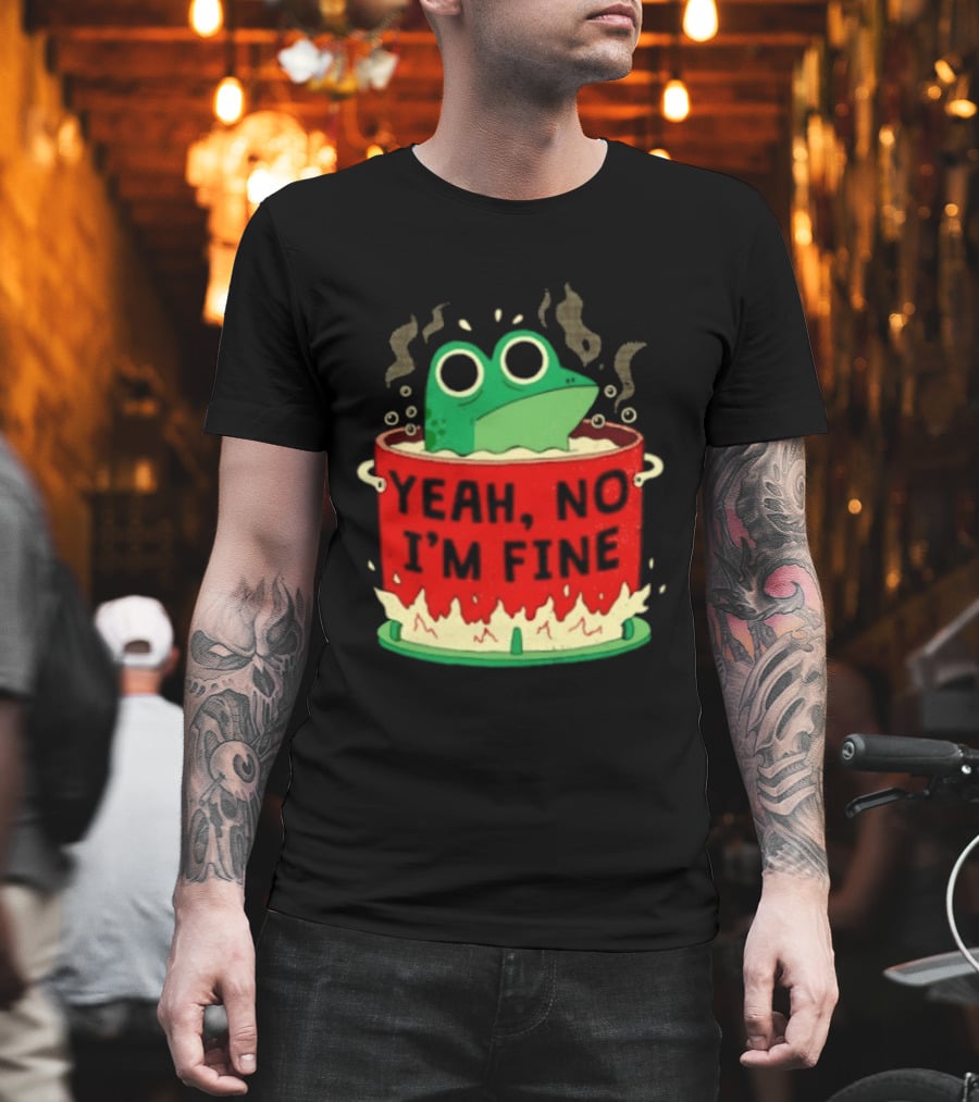 Frog In The Pot Yeah No I'm Fine Steaming Hot Tub Sarcasm T-Shirt