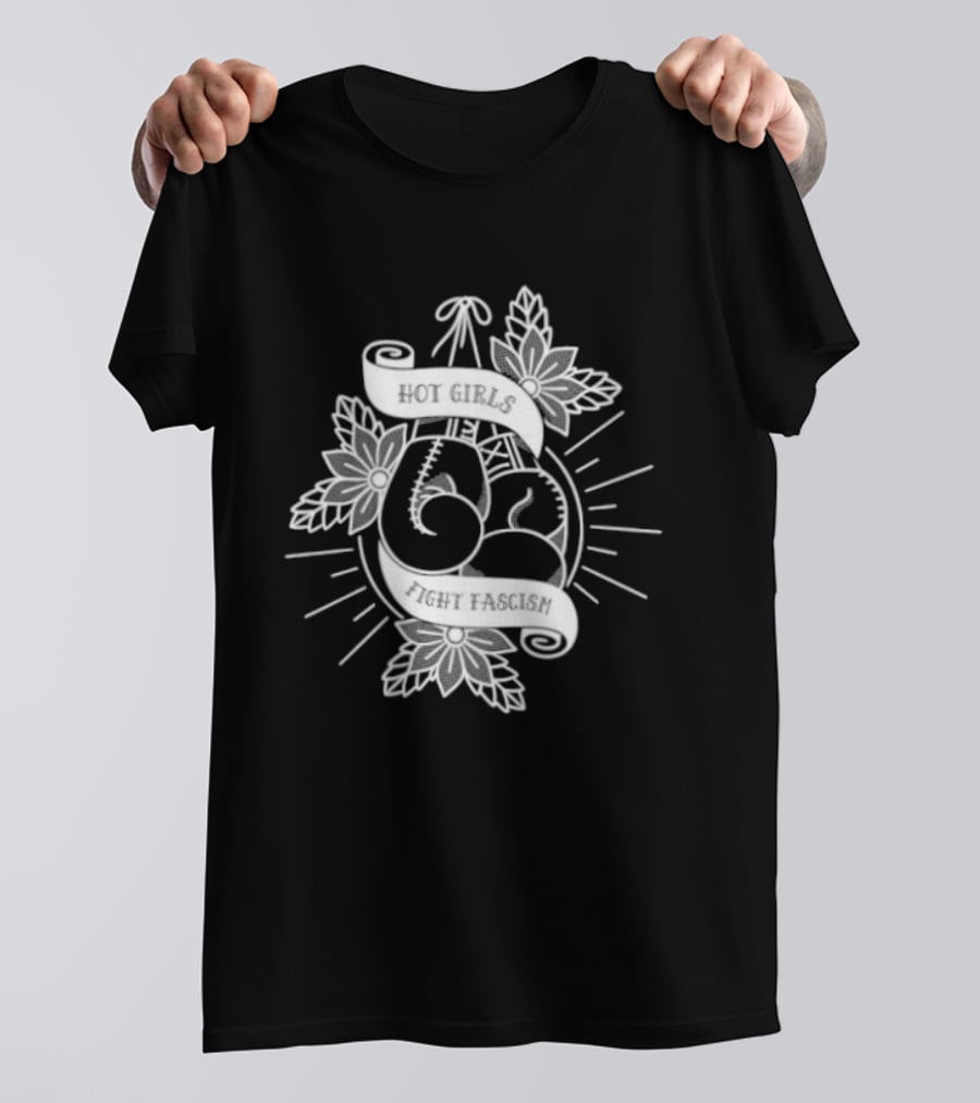 Hot Girls Fight Fascism Floral Banner T-Shirt