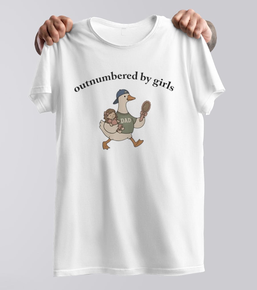 Goose Dad Outnumbered By Girls Humorous Family T-Shirt
