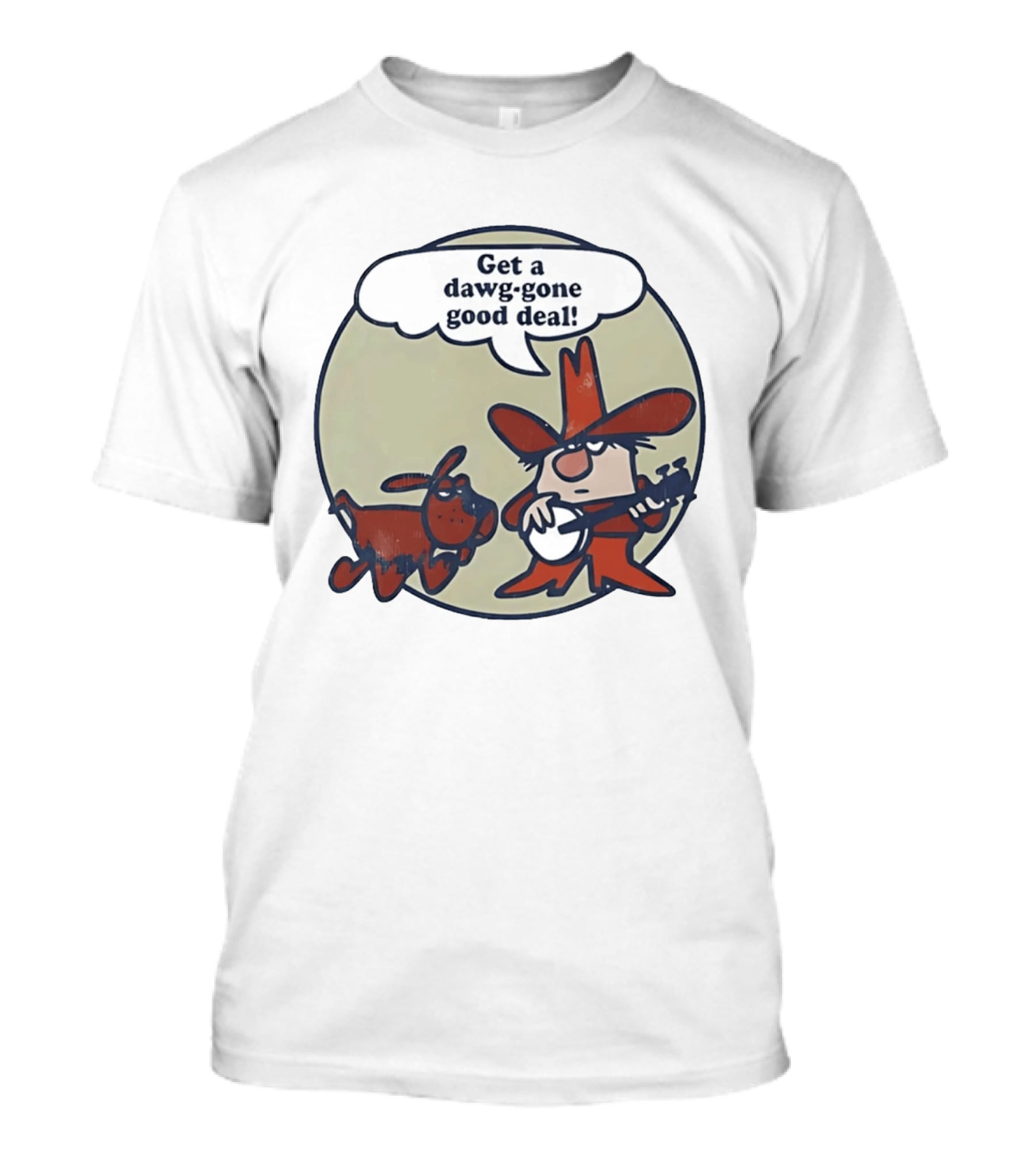Get A Dawg Gone Good Deal Cartoon Dog And Banjo Cowboy T-Shirt