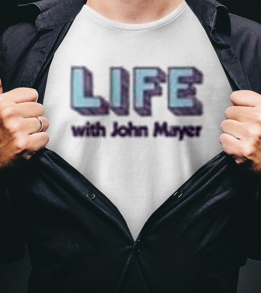 Life With John Mayer White Johnmayerstore T-Shirt