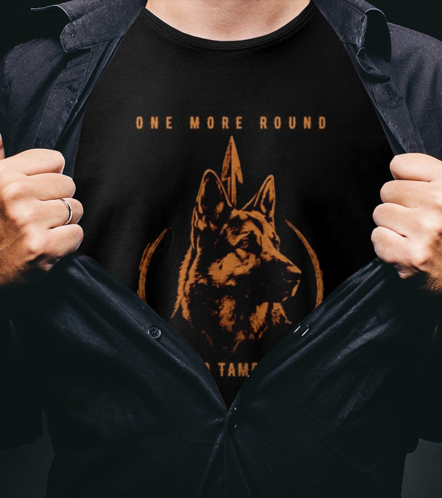 One More Round German Shepherd K9 Tactical Tambo T-Shirt