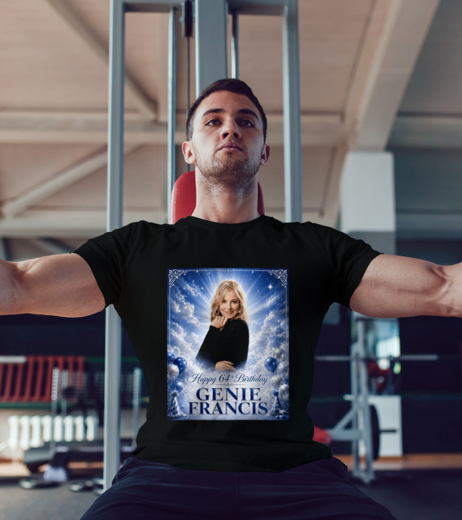 Happy 64th Birthday Genie Francis T-Shirt
