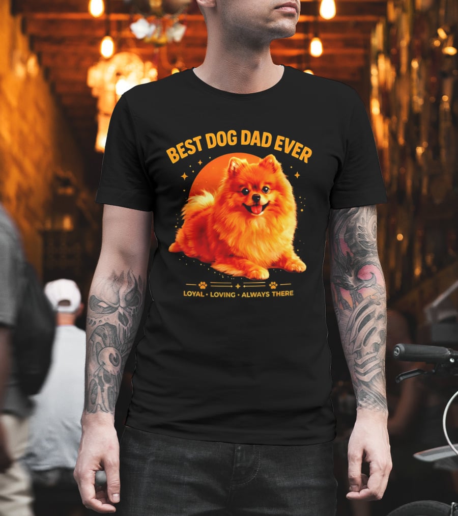 Best Dog Dad Ever Loyal Loving Always There T-Shirt