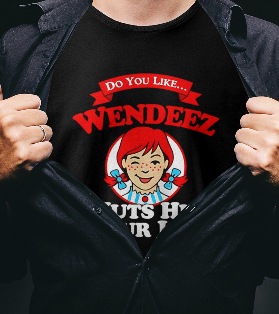 Do You Like Wendeez Nuts Hit Your Lips Retro Humor T-Shirt