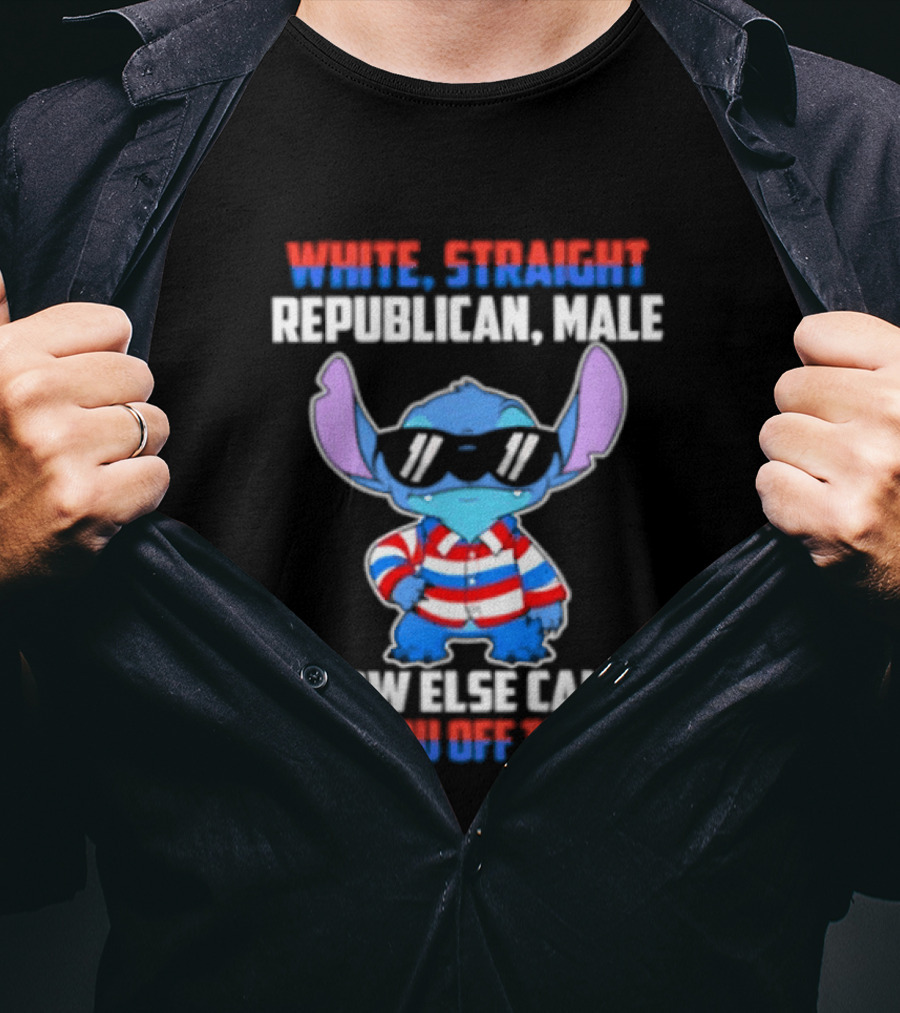 Stitch Straight Republican Male How Else Can I Piss You Off Today T-Shirt