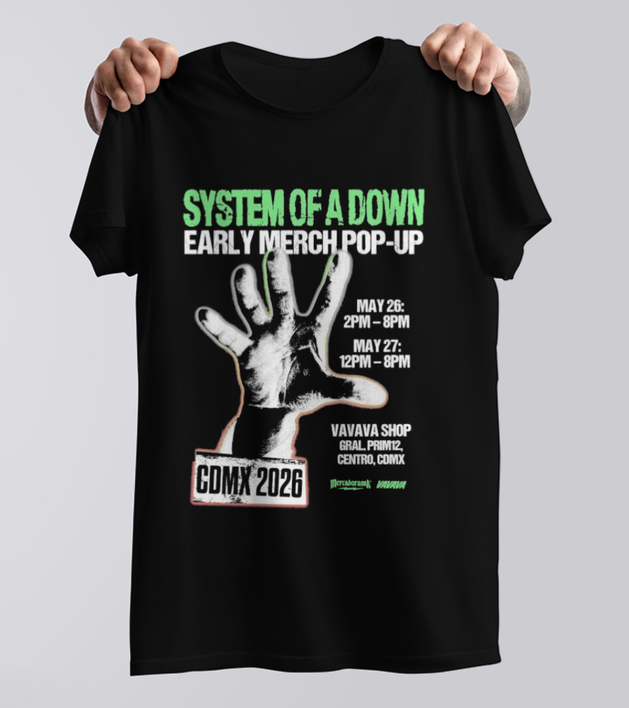System Of A Down Early Merch Pop Up CDMX 2026 May 26 27 VIVA MX Shop T-Shirt