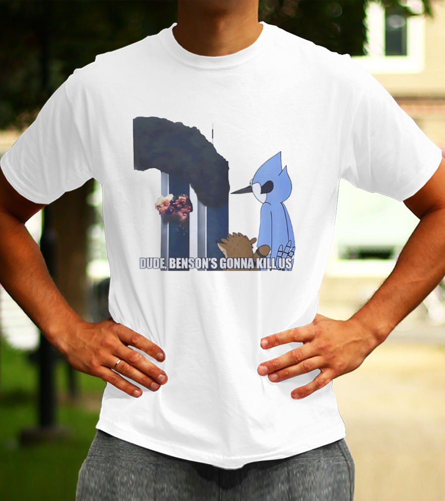 Mordecai And Rigby Regular Show Dude Bensons Gonna Kill Us 911 Twin Towers T-Shirt