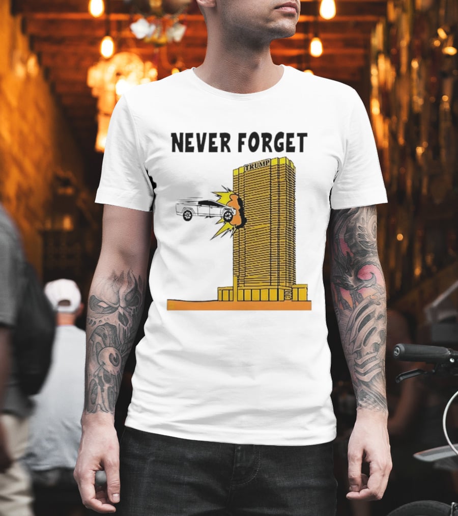 Never Forget Trump Tower Tesla Crash T-Shirt