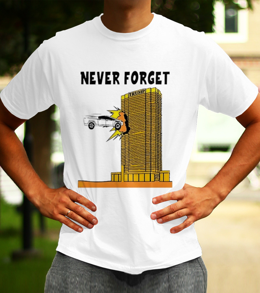 Never Forget Trump Tower Tesla Crash T-Shirt