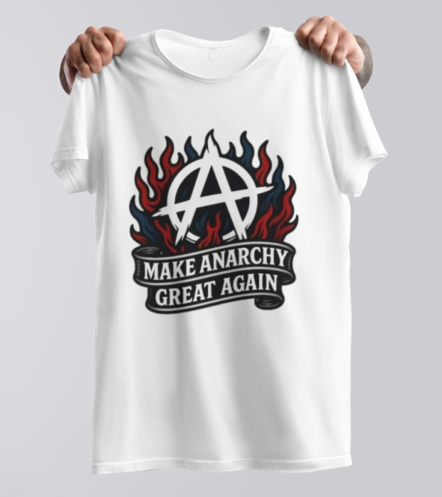 Make Anarchy Great Again Anarchist Pride Symbol With Flames T-Shirt